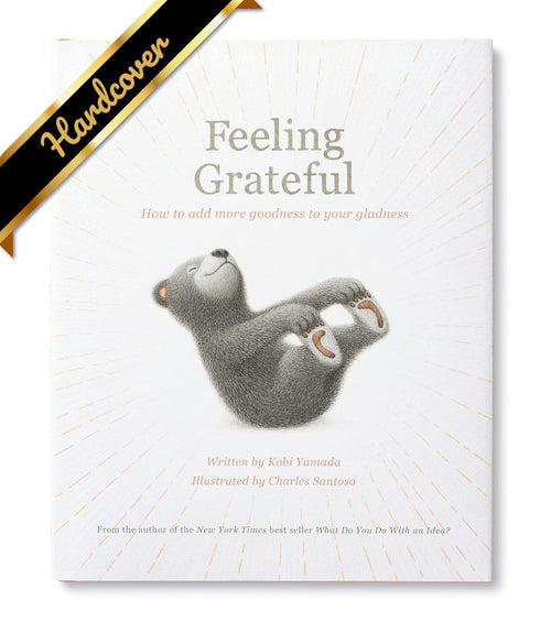 FEELING GRATEFUL: HOW TO ADD MORE GOODNESS TO YOUR GLADNESS - YAMADA, KOBI ; SAN